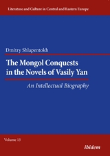 The Mongol Conquests in the Novels of Vasily Yan - Dmitry Shlapentokh