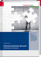 Oberösterreichisches Baurecht, OIB-Richtlinien in Oberösterreich, Oö. Bautechnikgesetz, Oö. Bautechnikverordnung, - Hans Neuhofer