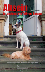 Altsein ist auch nur ein Teil vom Ganzen - Axel Bethke