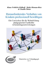 Herausforderndes Verhalten von Kindern professionell begleiten - Klaus Fr&ouml;hlich-Gildhoff, Maike R&ouml;nnau-B&ouml;se, Claudia Tinius