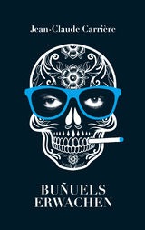 Bu&ntilde;uels Erwachen - Jean-Claude Carri&egrave;re