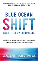 Blue Ocean Shift - W. Chan Kim, Renée Mauborgne