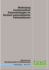 Bedeutung kompensativer Fahrerstrategien in Kontext automatisierter Fahrfunktionen - Gudrun M. I. Vo&szlig;, Maximilian Schwalm