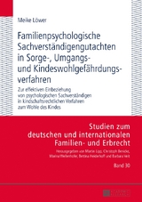 Familienpsychologische Sachverst&auml;ndigengutachten in Sorge-, Umgangs- und Kindeswohlgef&auml;hrdungsverfahren - Meike L&ouml;wer