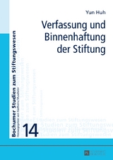 Verfassung und Binnenhaftung der Stiftung - Yun Huh