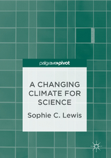 A Changing Climate for Science - Sophie C. Lewis