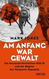Am Anfang war Gewalt - Mark Jones