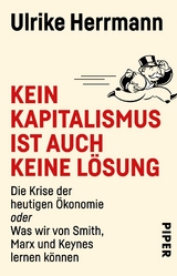 Kein Kapitalismus ist auch keine L&ouml;sung - Ulrike Herrmann