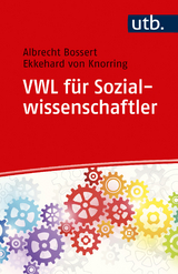 VWL f&uuml;r Sozialwissenschaftler - Albrecht Bossert, Ekkehard von Knorring