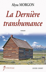La Derni&egrave;re transhumance - Alysa Morgon