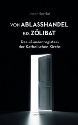 Von Abla&szlig;handel bis Z&ouml;libat - Josef Bordat