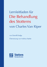 Lernleitfaden f&uuml;r Die Behandlung des Stotterns von Charles Van Riper - Darrell Dodge