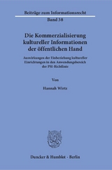 Die Kommerzialisierung kultureller Informationen der &ouml;ffentlichen Hand. - Hannah Wirtz