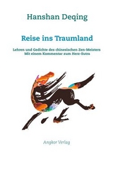 Reise ins Traumland: Die Lehre des Zen-Meisters Hanshan - Hanshan Deqing