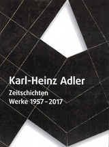 Karl-Heinz Adler: Zeitschichten - Teresa Ende, Ulrike Pennewitz