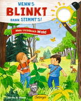 Wenn&acute;s blinkt, dann stimmt&acute;s! Mein Lichtbuch Wald - Kerstin M. Schuld