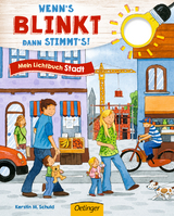Wenn&acute;s blinkt, dann stimmt&acute;s! Mein Lichtbuch Stadt - Kerstin M. Schuld