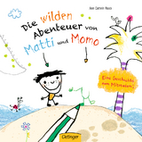 Die wilden Abenteuer von Matti und Momo - Ann Cathrin Raab