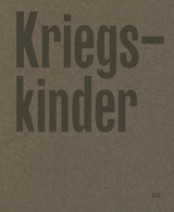 Kriegskinder - Frederike Helwig, Anne Waak