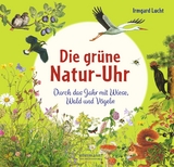 Die gr&uuml;ne Natur-Uhr - Irmgard Lucht