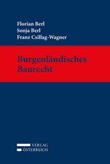 Burgenl&auml;ndisches Baurecht - Florian Berl, Sonja Berl, Franz Csillag-Wagner