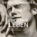 Ein wenig Leben - Hanya Yanagihara