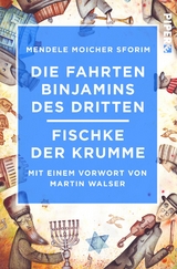 Die Fahrten Binjamins des Dritten / Fischke der Krumme - Moicher Sforim Mendele