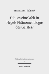 Gibt es eine Welt in Hegels Phänomenologie des Geistes? - Tereza Matějčková