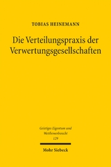 Die Verteilungspraxis der Verwertungsgesellschaften - Tobias Heinemann