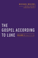 The Gospel According to Luke - Michael Wolter