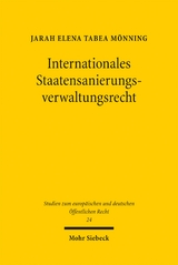 Internationales Staatensanierungsverwaltungsrecht - Jarah Elena Tabea M&ouml;nning
