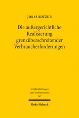 Die au&szlig;ergerichtliche Realisierung grenz&uuml;berschreitender Verbraucherforderungen - Jonas Kotzur