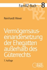 Verm&ouml;gensauseinandersetzung der Ehegatten au&szlig;erhalb des G&uuml;terrechts - Reinhardt Wever