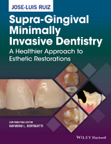 Supra-Gingival Minimally Invasive Dentistry - Jose-Luis Ruiz