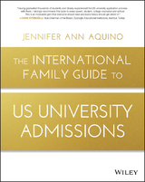 The International Family Guide to US University Admissions - Jennifer Ann Aquino