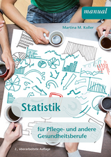 Statistik f&uuml;r Pflege- und andere Gesundheitsberufe - Martina Maria Koller