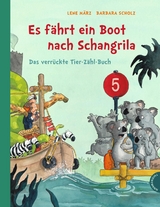 Es f&auml;hrt ein Boot nach Schangrila - Lene M&auml;rz