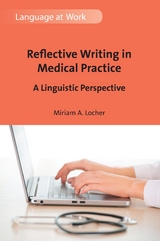 Reflective Writing in Medical Practice - Miriam A. Locher