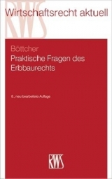 Praktische Fragen des Erbbaurechts - Roland B&ouml;ttcher