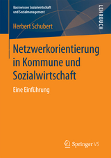 Netzwerkorientierung in Kommune und Sozialwirtschaft - Herbert Schubert