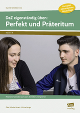 DaZ eigenständig üben: Perfekt & Präteritum - SEK - Ellen Schulte-Bunert, Michael Junga