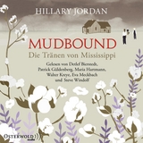 Mudbound &ndash; Die Tr&auml;nen von Mississippi - Hillary Jordan