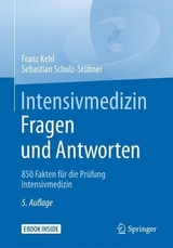 Intensivmedizin Fragen und Antworten - Kehl, Franz; Schulz-Stübner, Sebastian