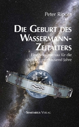 Die Geburt des Wassermann-Zeitalters - Peter Ripota