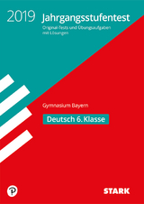 Jahrgangsstufentest Gymnasium - Deutsch 6. Klasse - Bayern. - 