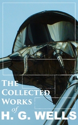The Collected Works of H. G. Wells - H. G. Wells