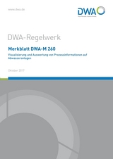 Merkblatt DWA-M 260 Visualisierung und Auswertung von Prozessinformationen auf Abwasseranlagen