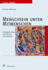 Menschsein unter Mitmenschen - Roland Mierzwa