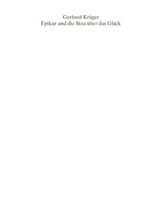 Epikur und die Stoa &uuml;ber das Gl&uuml;ck - Gerhard Kr&uuml;ger