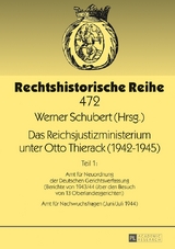 Das Reichsjustizministerium unter Otto Thierack (1942&ndash;1945) - 